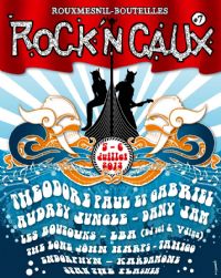 Festival de musiques actuelles Rock'n'Caux. Du 5 au 6 juillet 2013 à ROUXMESNIL-BOUTEILLES. Seine-Maritime. 